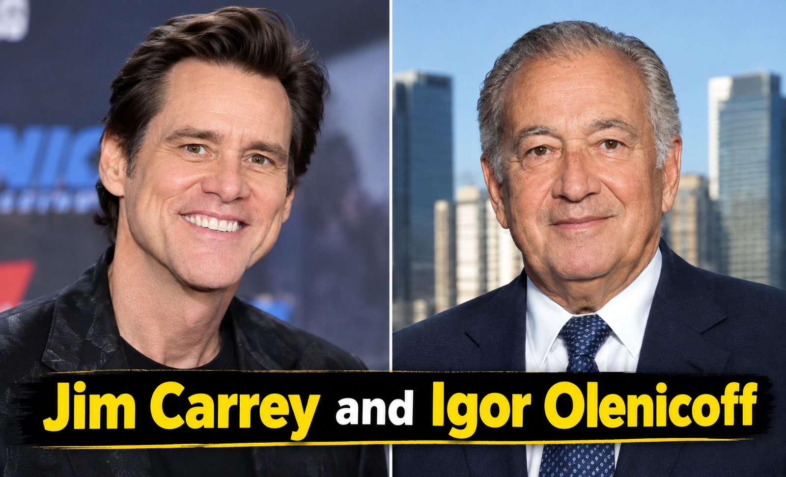 Jim Carrey and Igor Olenicoff: What Connects Them?